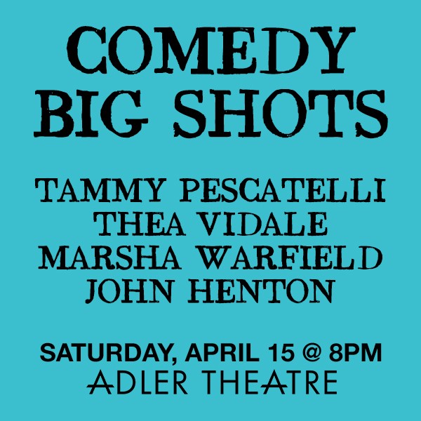 Comedy Big Shots at Adler Theatre