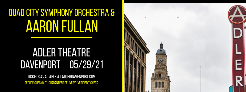 Quad City Symphony Orchestra & Aaron Fullan at Adler Theatre tickets Quad City Symphony Orchestra & Aaron Fullan at Adler Theatre