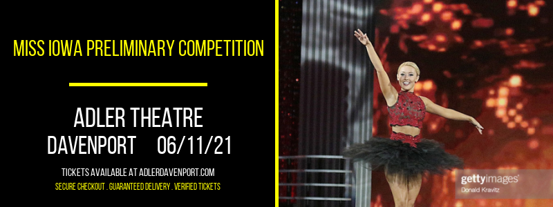 Miss Iowa Preliminary Competition at Adler Theatre tickets Miss Iowa Preliminary Competition at Adler Theatre