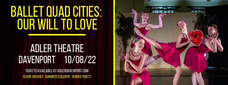 Ballet Quad Cities: Our Will to Love at Adler Theatre tickets Ballet Quad Cities: Our Will to Love at Adler Theatre