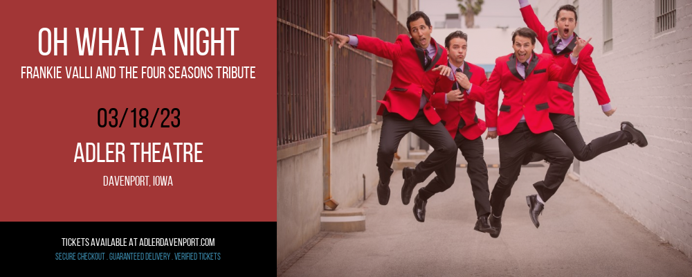 Oh What A Night - Frankie Valli and The Four Seasons Tribute at Adler Theatre tickets Oh What A Night - Frankie Valli and The Four Seasons Tribute at Adler Theatre