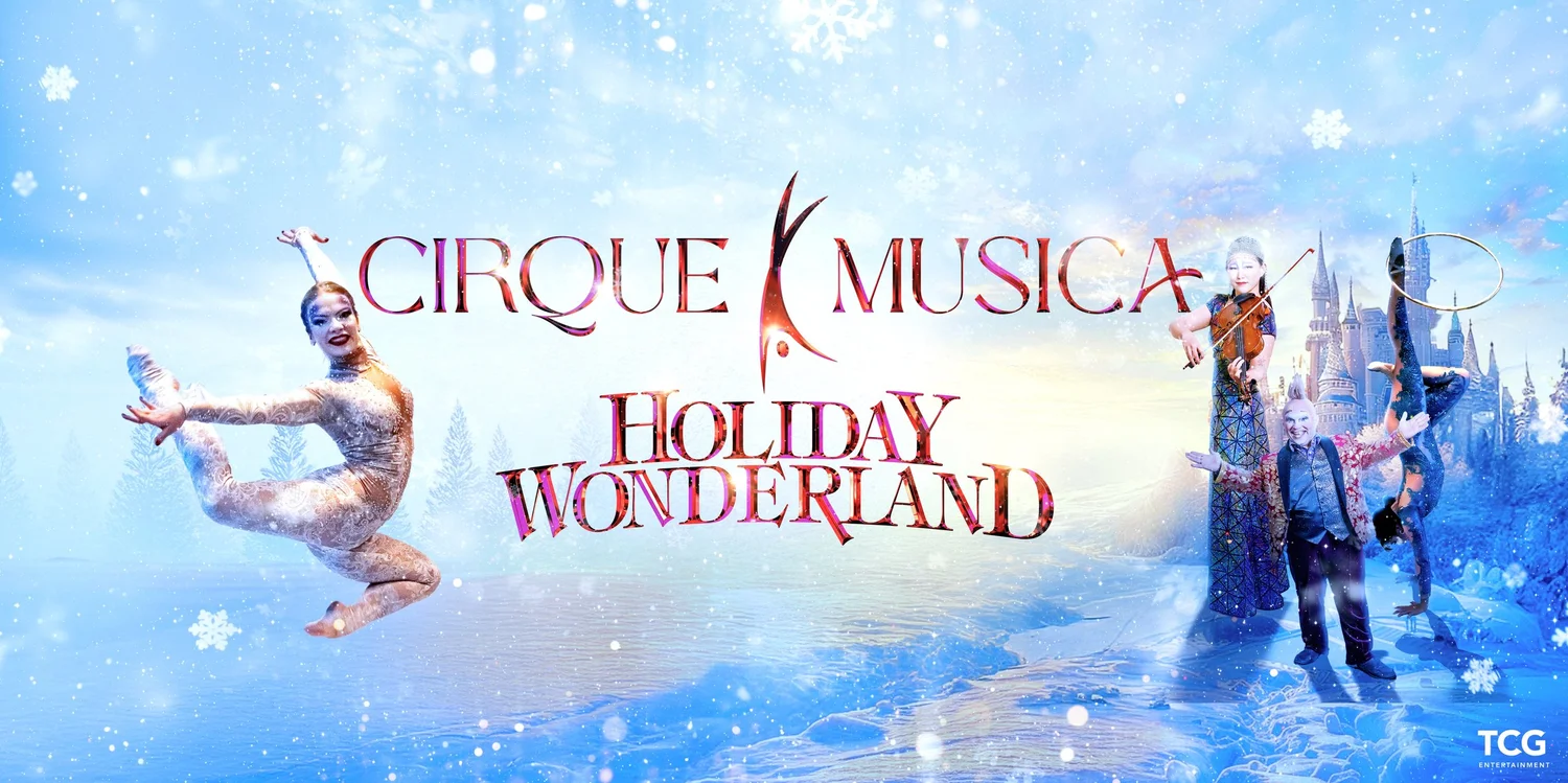 Cirque Musica Holiday Wonderland
