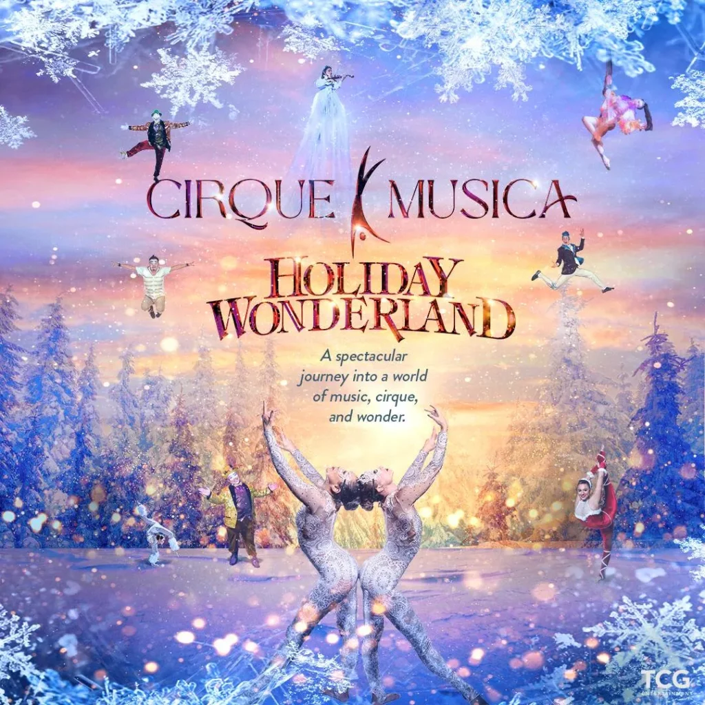 Cirque Musica Holiday Wonderland tickets