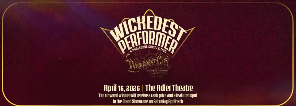 Wickedest Performer at Adler Theatre